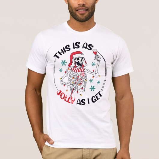 Dit is Jolly As I Get Skeleton Wine Christmas T-shirt (Voorkant)