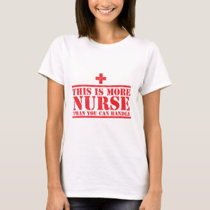 dit is meer verpleegster dan je kunt doen t-shirt