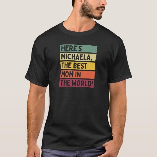 Dit is Michaela de beste moeder ter wereld. T-shirt (Voorkant)