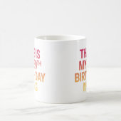 Dit is mijn 30e verjaardag koffiemok (Center)