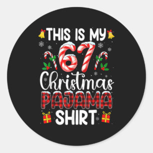 Dit is mijn 67 kerst pyjama shirt grappig 67 meme ronde sticker