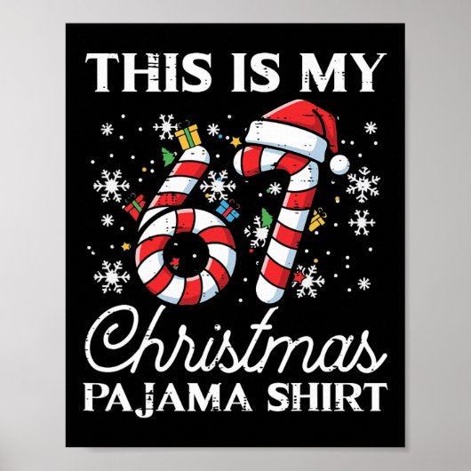 Dit Is Mijn 67 Kerstmis Pyjama Shirt Grappig 6 7 M Poster (Voorkant)