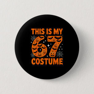Dit Is Mijn 67 Kostuum 6 7 Meme Gen Alpha Hallowee Ronde Button 5,7 Cm