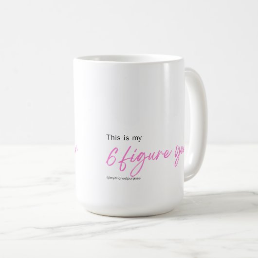 Dit is mijn 6-cijferjaar. mok (Voorkant rechts)