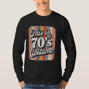 Dit is mijn 70s kostuum 70 Mannen 70's Disco 19 T-shirt