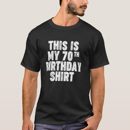 Dit is mijn 70ste verjaardag T-shirt (Voorkant)