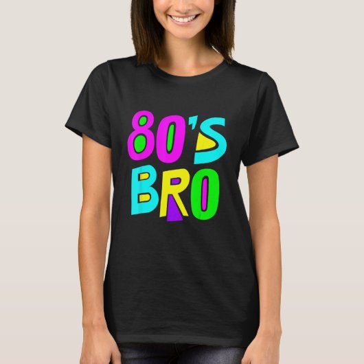 Dit is mijn 80s Bro 80's T-shirt van de 90-jarige (Voorkant)