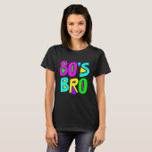 Dit is mijn 80s Bro 80's T-shirt van de 90-jarige (Voorkant volledig)
