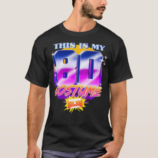 Dit is mijn 80s Costume 80s Costume Party T-shirt