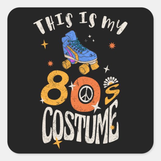 Dit is mijn 80s Costume Grunge effect Vierkante Sticker (Voorkant)