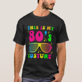 Dit is mijn 80s kostuum T-shirt 80's 90's Party (Voorkant)