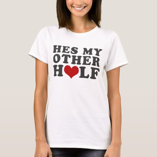 Dit is mijn andere helft t-shirt (Voorkant)