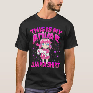 Dit is mijn Anime Pajama Vrouwen Otaku Pajamas Gir T-shirt