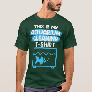 Dit is mijn Aquarium Cleaning Shirt Aquarist Aquar