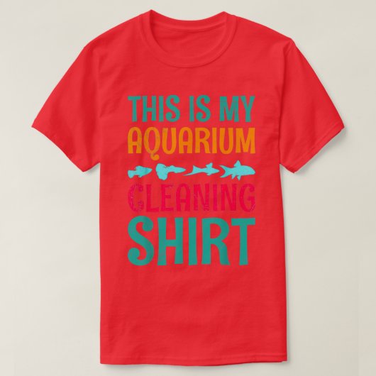 Dit is mijn aquarium reiniging 23 t-shirt (Design voorkant)