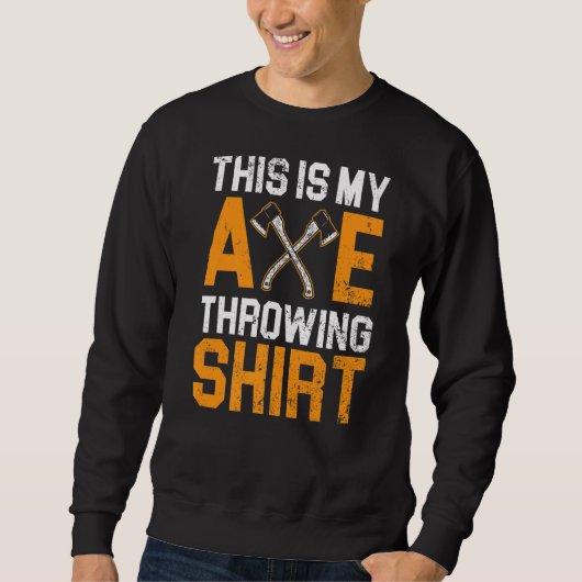Dit is mijn Ax Throwing Hatchet Thrower Lumberjac Trui (Voorkant)