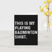 Dit is mijn Badminton Shirt - Badminton Pla Kaart (Gele Bloem)