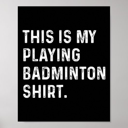 Dit is mijn Badminton Shirt - Badminton Pla Poster (Voorkant)