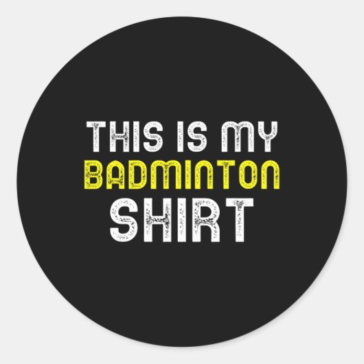 Dit is mijn badmintonspeler Funny Cool Ronde Sticker (Voorkant)