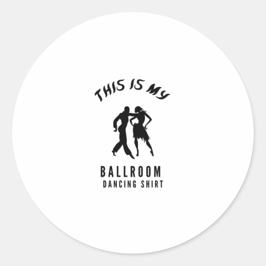 Dit is mijn ballroom dancing shirt ronde sticker (Voorkant)