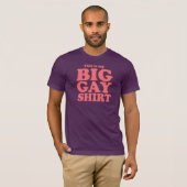 Dit is mijn Big Gay Shirt (Voorkant volledig)