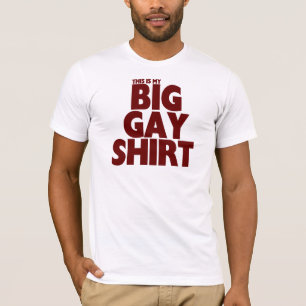 (Dit is mijn) BIG GAY SHIRT