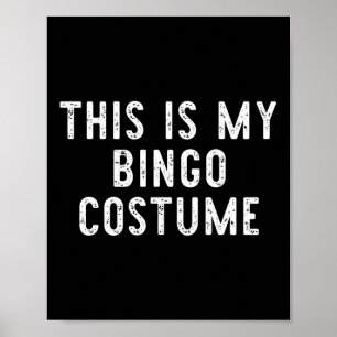 Dit Is Mijn Bingo Kostuum Halloween Grappig Easy K Poster