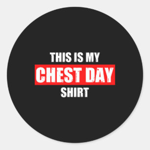 Dit is mijn borst dag gewicht training sportschool ronde sticker