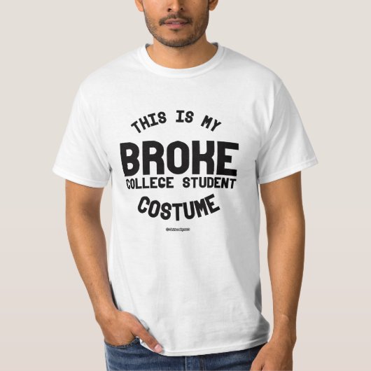 Dit is mijn Broke College Student Costume T-shirt (Voorkant)