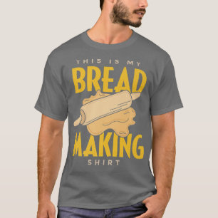 Dit is mijn brood die grappig brood bakken t-shirt