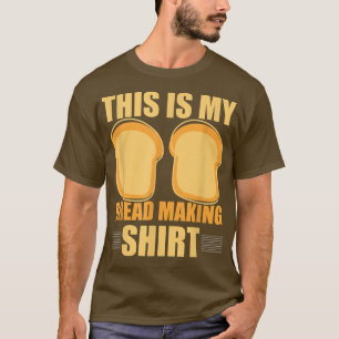 Dit is mijn brood die Shirt maakt... grappige herr