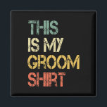 Dit is mijn bruidegom Shirt Funny Mannen bruiloft  Magneet<br><div class="desc">Dit is mijn bruidegom Shirt Grappig Mannen bruiloft plezier vrijgezellenfeest</div>