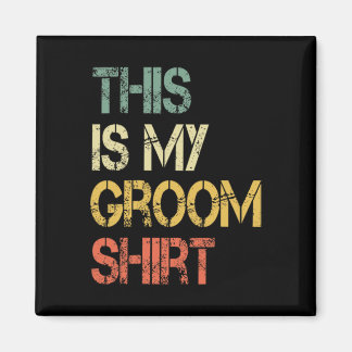 Dit is mijn bruidegom Shirt Funny Mannen bruiloft Magneet