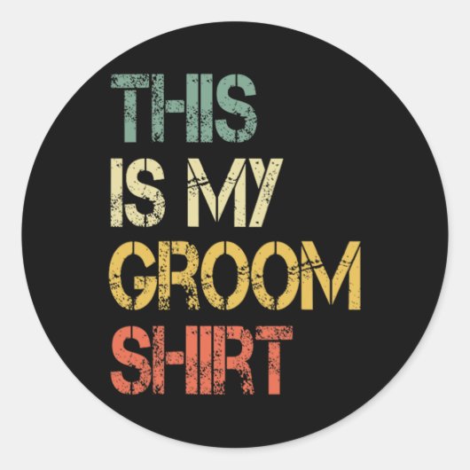 Dit is mijn bruidegom Shirt Funny Mannen bruiloft Ronde Sticker (Voorkant)