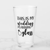 Dit is mijn bruiloft planning bruid om grappig te  glas (Voorkant)