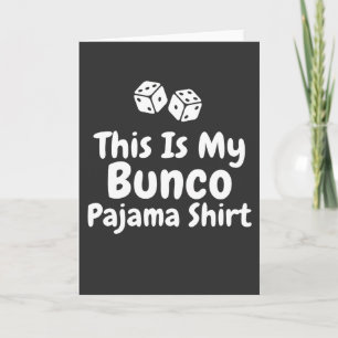 Dit is mijn Bunco Pyjamashirt grappig cadeau Kaart