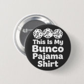 Dit is mijn Bunco Pyjamashirt grappig cadeau Ronde Button 5,7 Cm (Voorkant /achterkant)