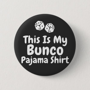 Dit is mijn Bunco Pyjamashirt grappig cadeau Ronde Button 5,7 Cm