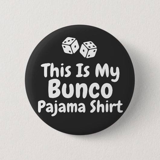 Dit is mijn Bunco Pyjamashirt grappig cadeau Ronde Button 5,7 Cm (Voorkant)