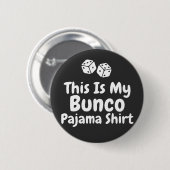 Dit is mijn Bunco Pyjamashirt grappig cadeau Ronde Button 5,7 Cm (Voorkant /achterkant)