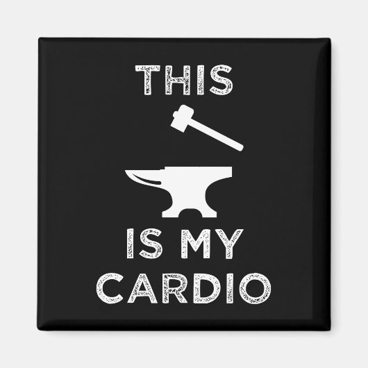 Dit is mijn cardio - Blacksmithing Magneet (Voorkant)