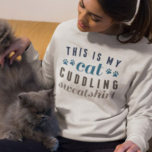 Dit is mijn Cat Cuddling Sweatshirt