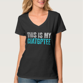 Dit is mijn chatsgptee grappig chatsgpt t-shirt