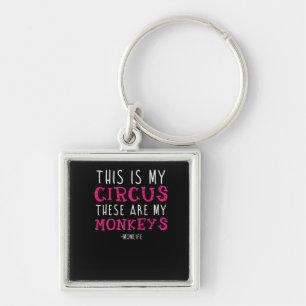 "Dit is mijn circus dit zijn mijn aap" Sleutelhanger