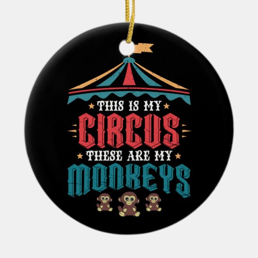 Dit is mijn Circus Dit zijn mijn apen Keramisch Ornament (Voorkant)