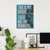 Dit is mijn Circus. Dit zijn mijn apen Poster (Thuiskantoor)