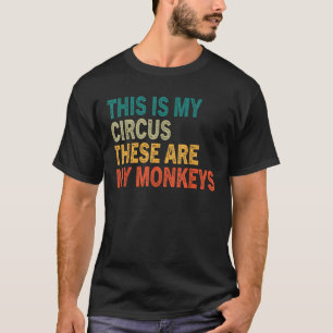 Dit is mijn circus Dit zijn mijn apen Retro Vinta T-shirt