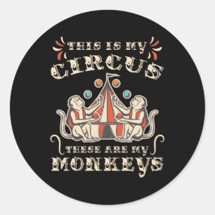 Dit is mijn Circus. Dit zijn mijn apen Ronde Sticker