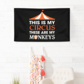 Dit is mijn Circus. Dit zijn mijn apen Spandoek (Insitu)