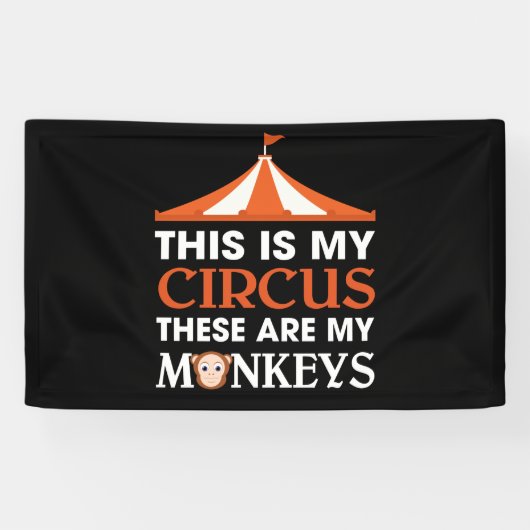 Dit is mijn Circus. Dit zijn mijn apen Spandoek (Horizontaal)